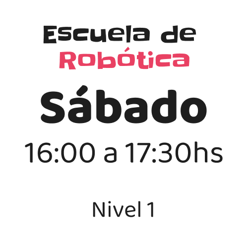 Sábado Sábado - Robótica Nivel 1